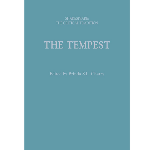 The Tempest: Shakespeare The Critical Tradition HB
