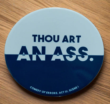 Ceramic Coaster: Thou Art An Ass