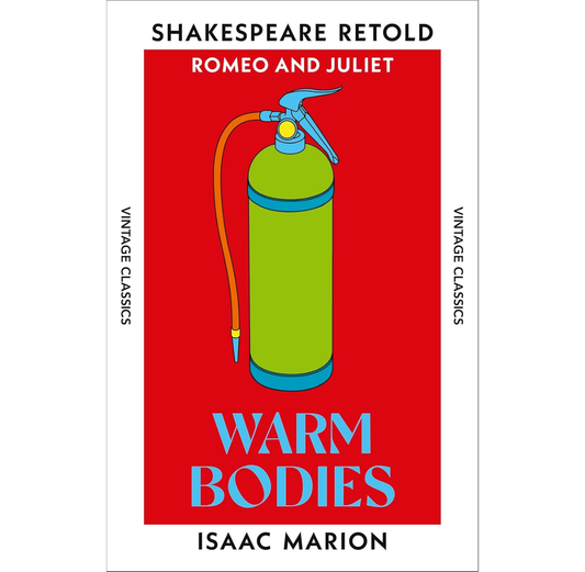 Warm Bodies - Romeo & Juliet Retold PB