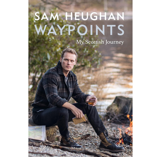 Waypoints: My Scottish Journey Sam Heughan HB