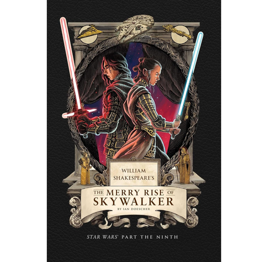 William Shakespeare's Star Wars: The Merry Rise Of Skywalker HB