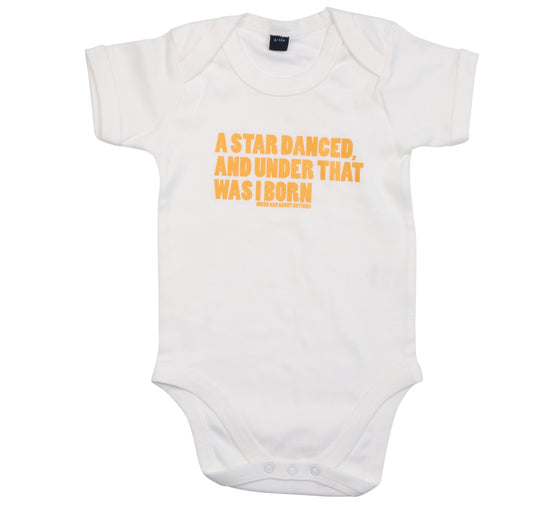 Baby Bodysuit: A Star Danced and Under That Was I Born