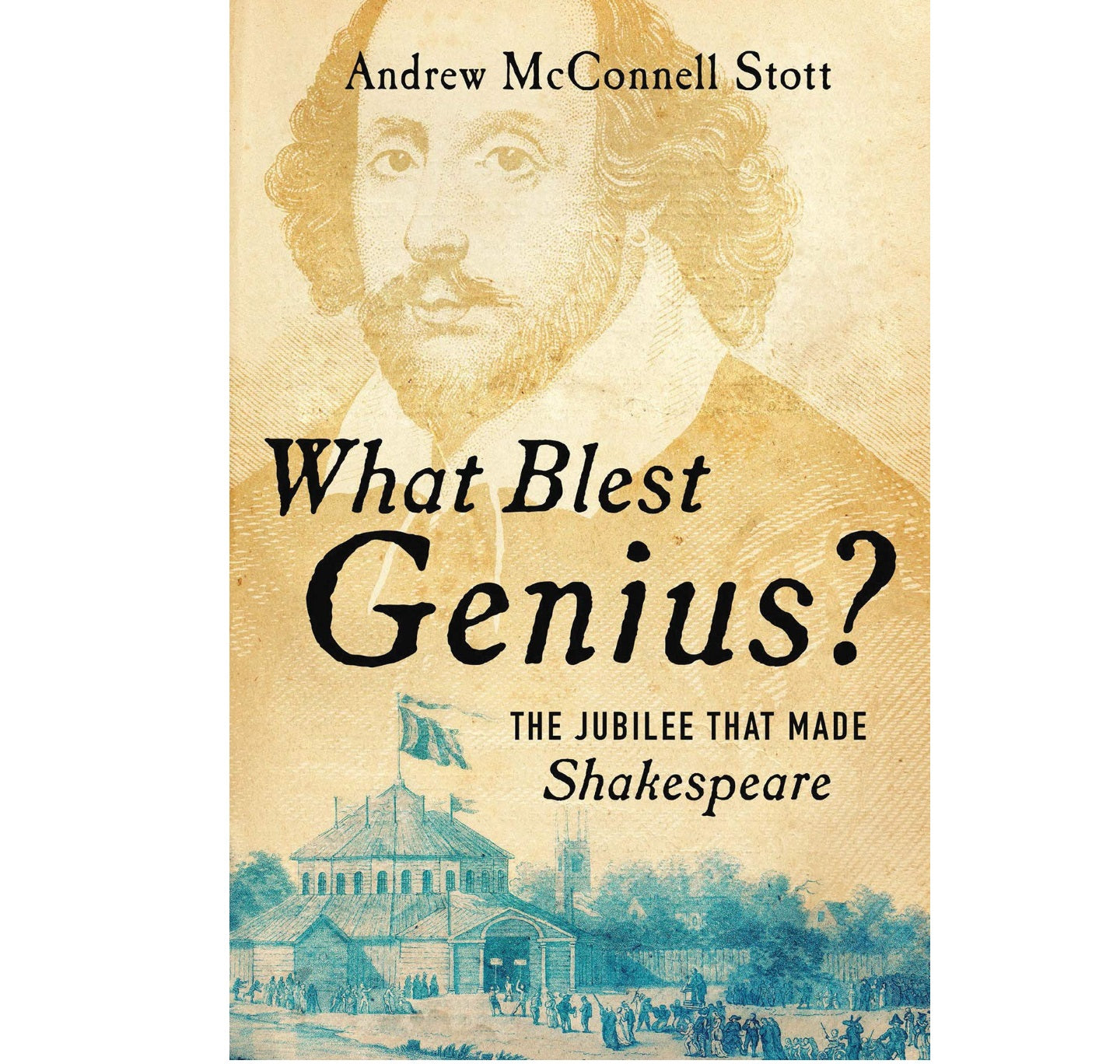 What Blest Genius?: The Jubilee That Made Shakespeare HB