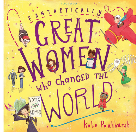 Fantastically Great Women Who Changed The World PB