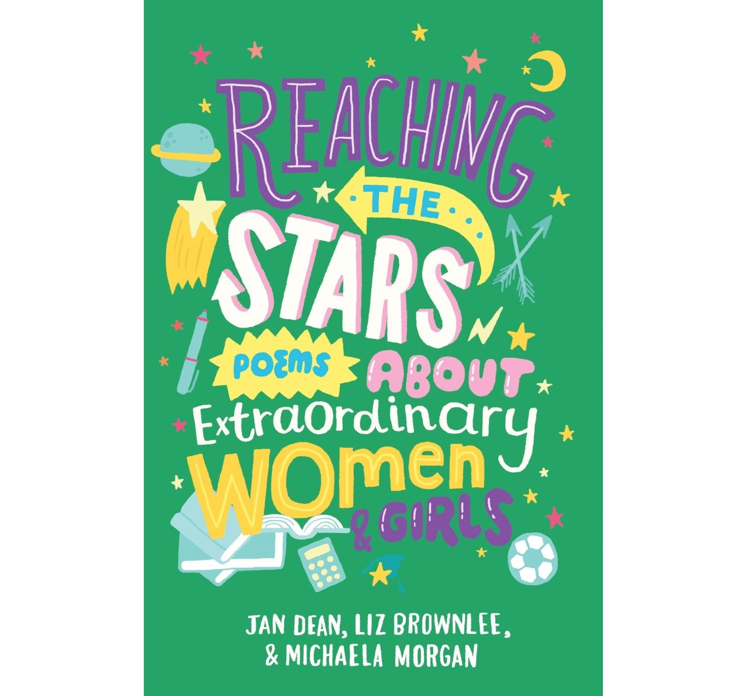 Reaching the Stars: Poems Extraordinary Women &  Girls PB