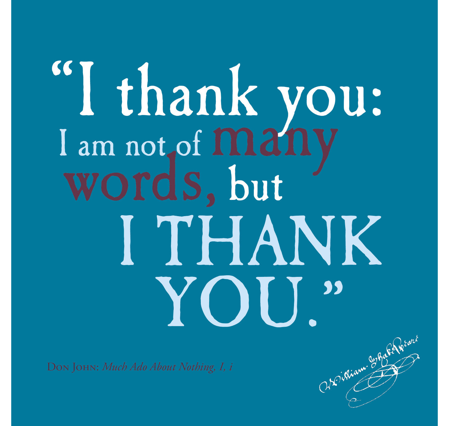 Greeting Card: I Thank You, I Am Not of Many Words