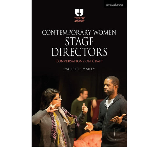 Contemporary Women Stage Directors: Conversations on Craft PB