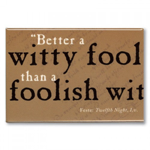Magnet: Better a Witty Fool