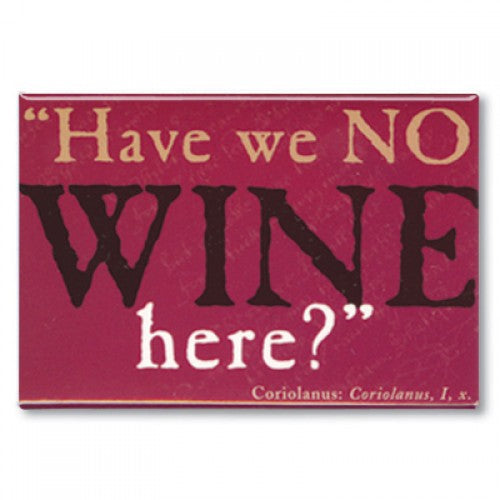Magnet: Have We No Wine Here?