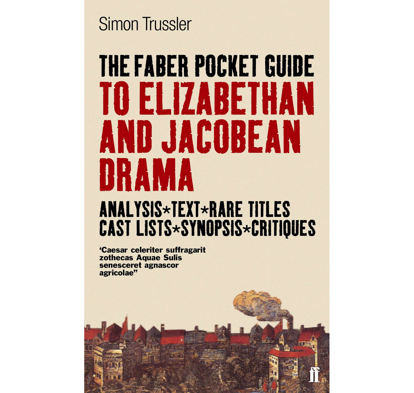 Faber Pocket Guide to Elizabethan & Jacobean Drama PB
