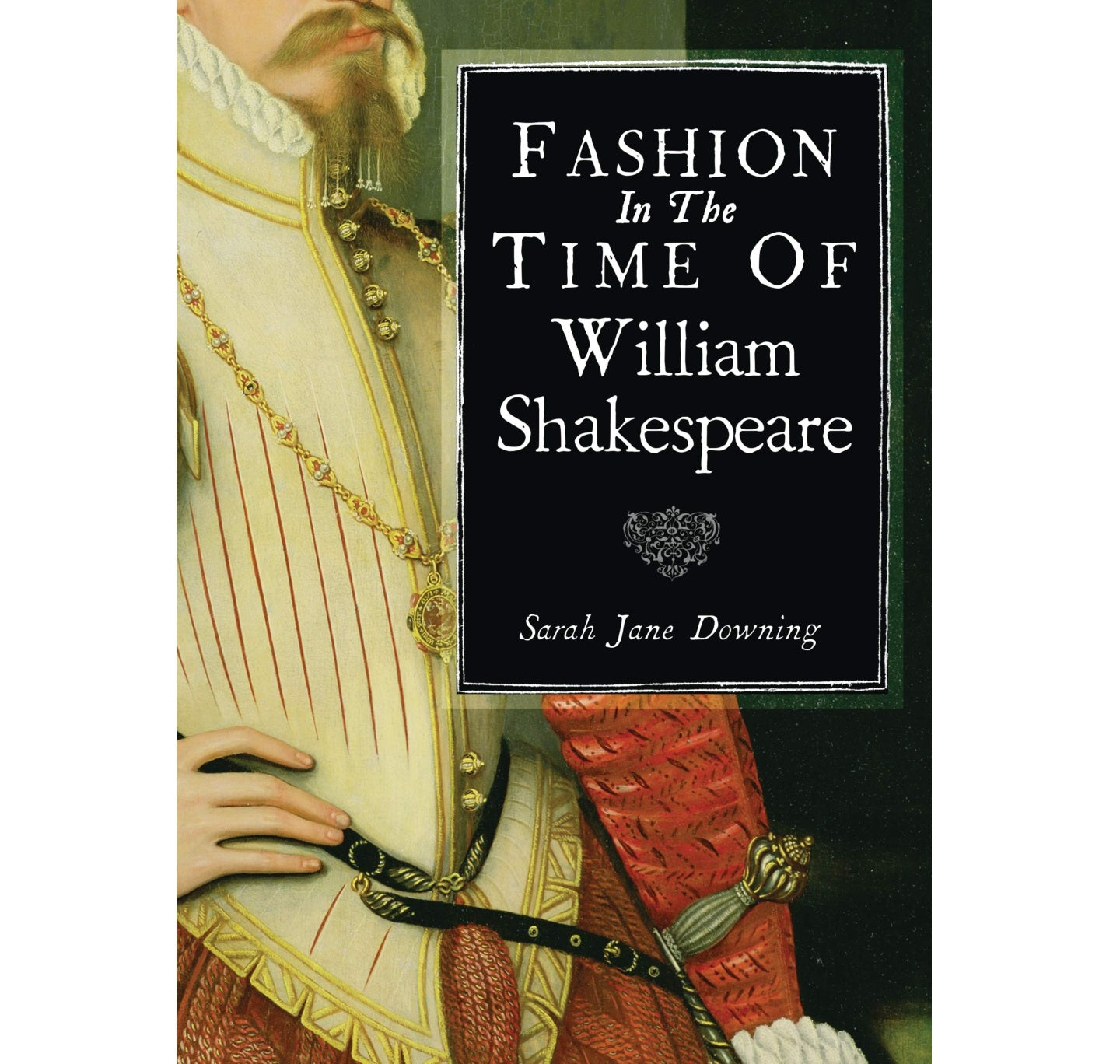 Fashion in the Time of William Shakespeare: 1564–1616 PB