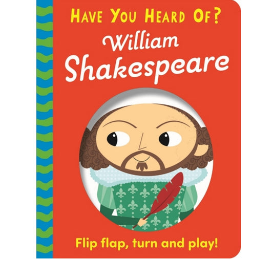 Have You Heard Of?: William Shakespeare HB