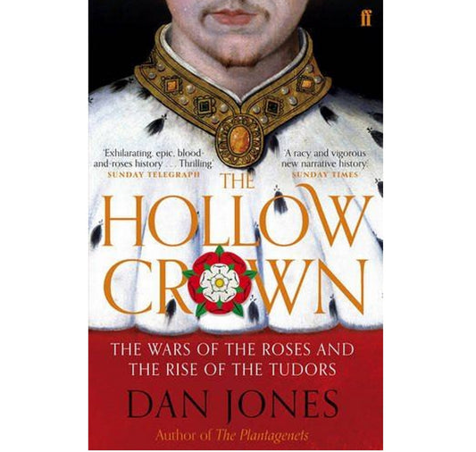 The Hollow Crown: The Wars of the Roses and the Rise of the Tudors PB