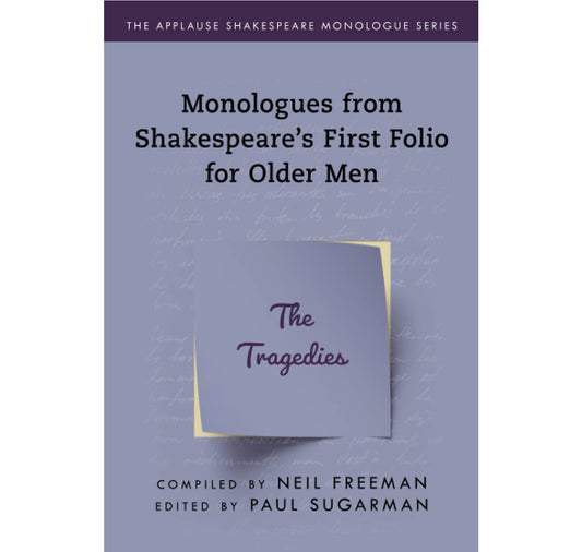 Monologues from Shakespeare’s First Folio for Older Men - The Tragedies PB