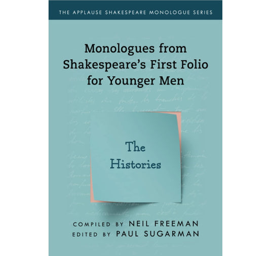 Monologues from Shakespeare’s First Folio for Younger Men - The Histories PB