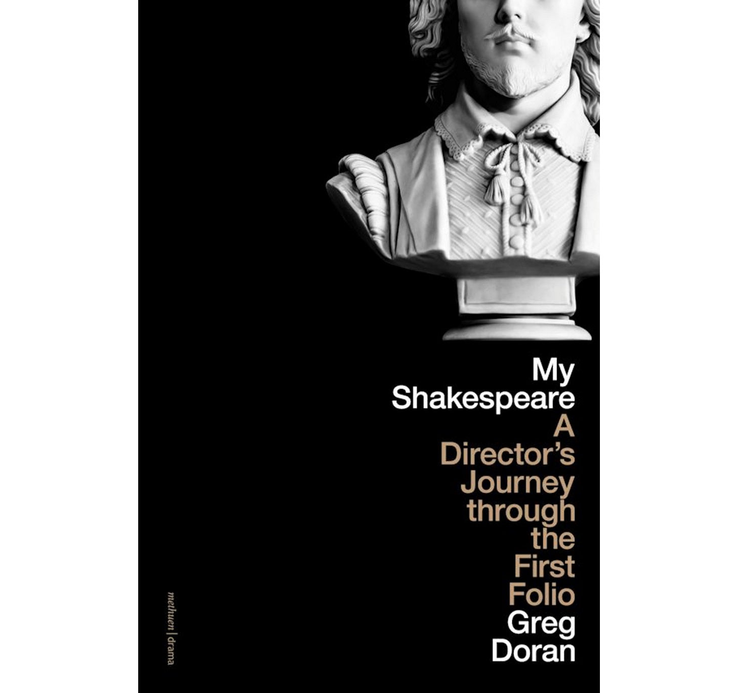 My Shakespeare - A Director’s Journey through the First Folio HB