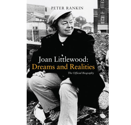 Joan Littlewood: Dreams and Realities PB