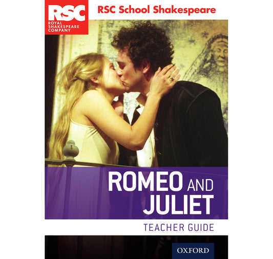 RSC School Shakespeare: Romeo & Juliet: Teacher PB