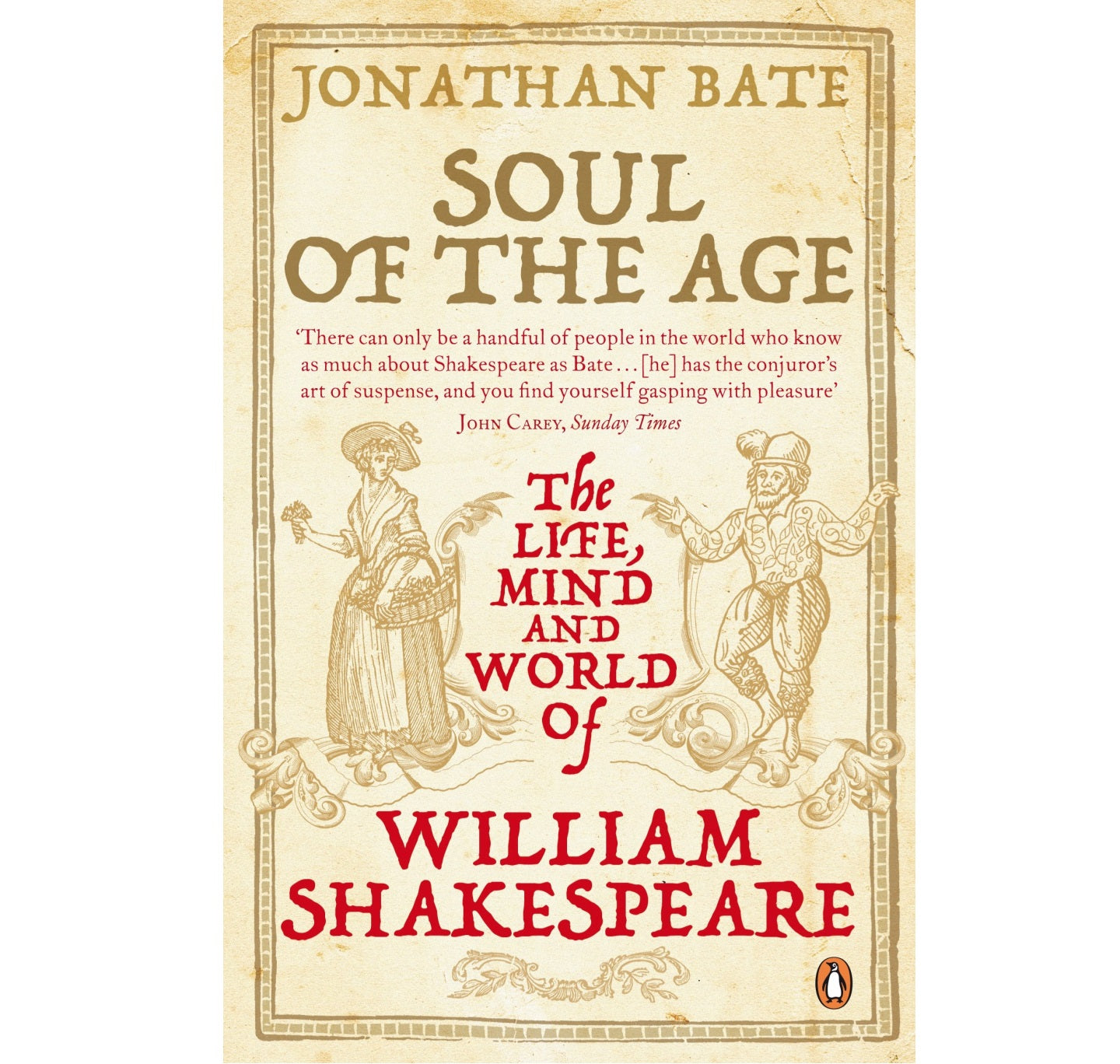 Soul of the Age: Life, Mind & World of Shakespeare PB