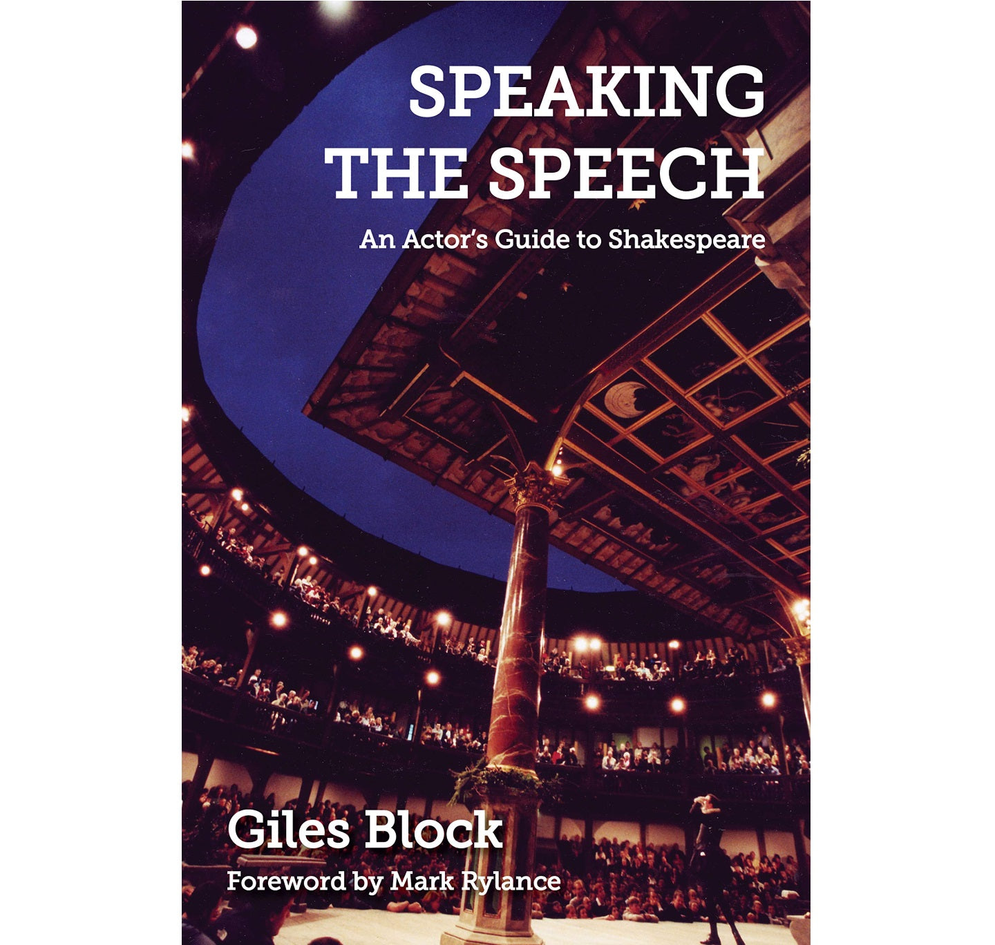Speaking The Speech: An Actor's Guide To Shakespeare PB