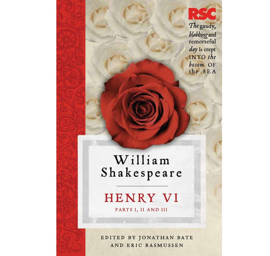 Henry VI Parts I, II & III: RSC Shakespeare Text PB
