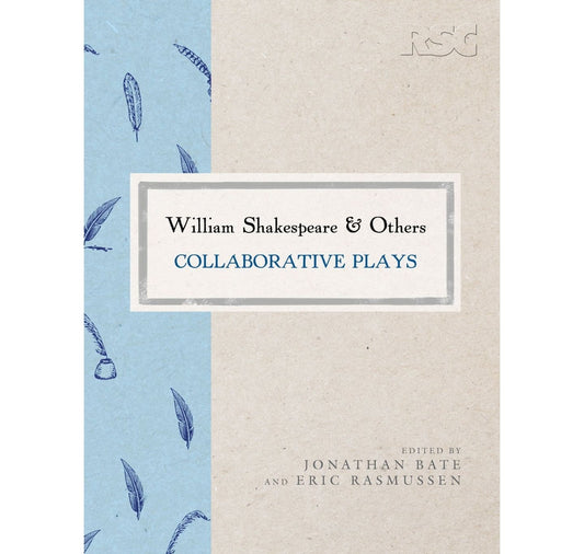 William Shakespeare and Others: Collaborative Plays RSC HB